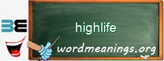 WordMeaning blackboard for highlife